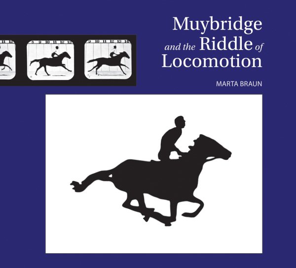 Muybridge and the Riddle of Locomotion cover