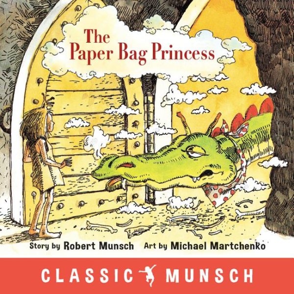 The Paper Bag Princess (Classic Munsch) cover