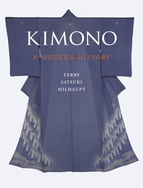 Kimono: A Modern History cover