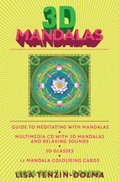 3D Mandalas: Everything You Need to Enrich Your Life through Meditation