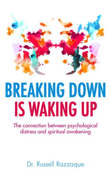 Breaking Down is Waking up: The connection between psychological distress and spiritual awakening cover