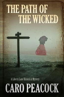 The Path of the Wicked (A Liberty Lane Mystery) cover