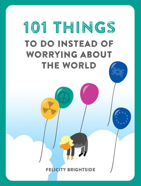 101 Things Instead Worrying About World cover