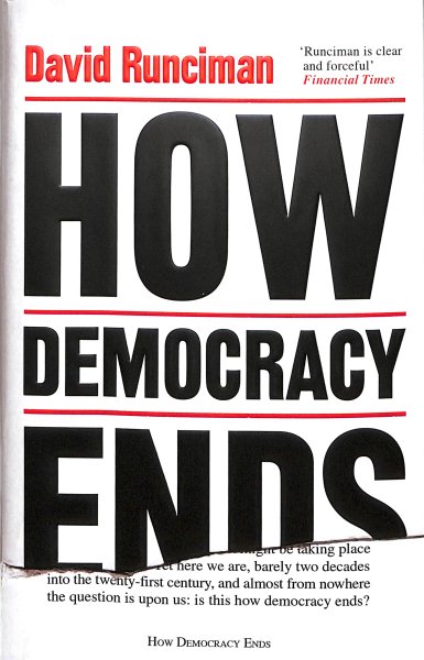 How Democracy Ends [Hardcover] [Jan 01, 2018] David Runciman