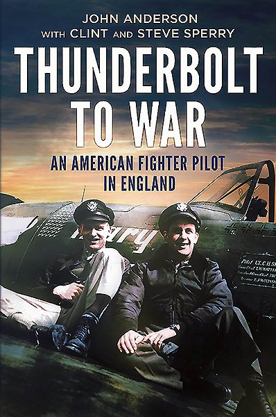 Thunderbolt to War - An American Fighter Pilot in England cover