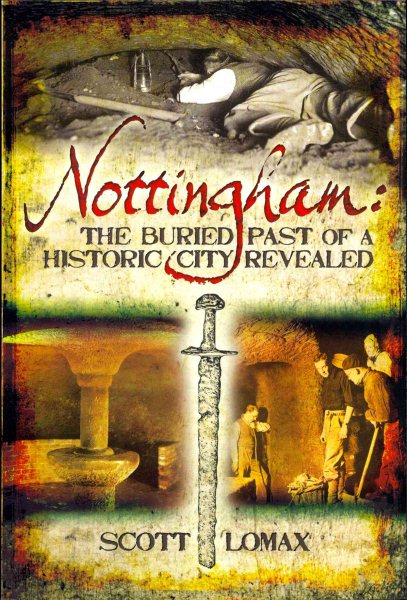 Nottingham: The Buried Past of a Historic City Revealed cover