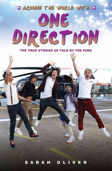 Around the World with One Direction: The True Stories as Told By the Fans cover