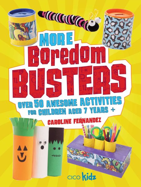 More Boredom Busters: Over 50 awesome activities for children aged 7 years + cover