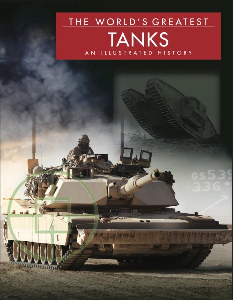 The World's Greatest Tanks: An Illustrated History cover