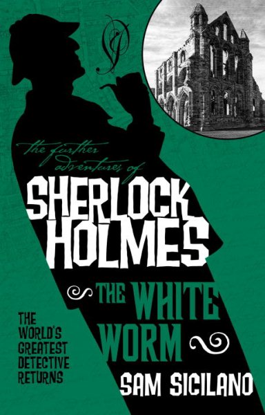 The Further Adventures of Sherlock Holmes - The White Worm cover