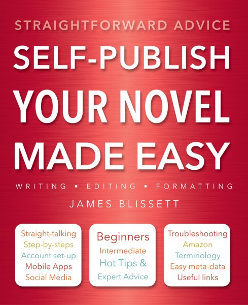 Self-Publish Your Novel Made Easy: Straightforward Advice (Computing Made Easy) cover