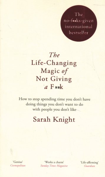 Life Changing Magic Of Not Giving A F**K