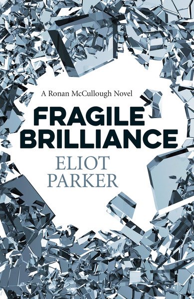 Fragile Brilliance: A Ronan Mccullough Novel cover