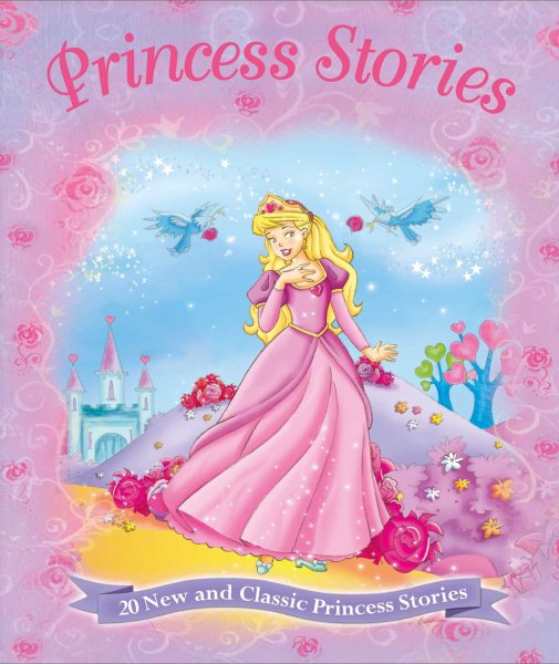 Princess Stories: 20 new and classic stories cover