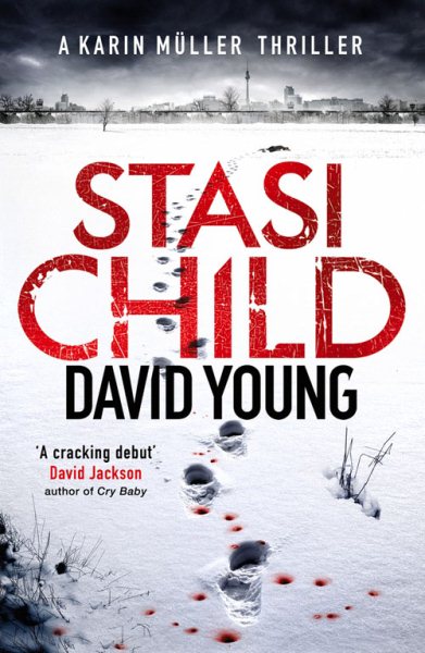 Stasi Child: A Chilling Cold War Thriller (Karin Muller 1) (The Oberleutnant Karin Müller series)