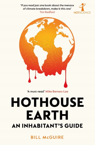Hothouse Earth: An Inhabitant’s Guide cover