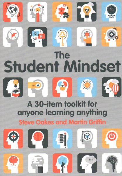 The Student Mindset: A 30-item toolkit for anyone learning anything