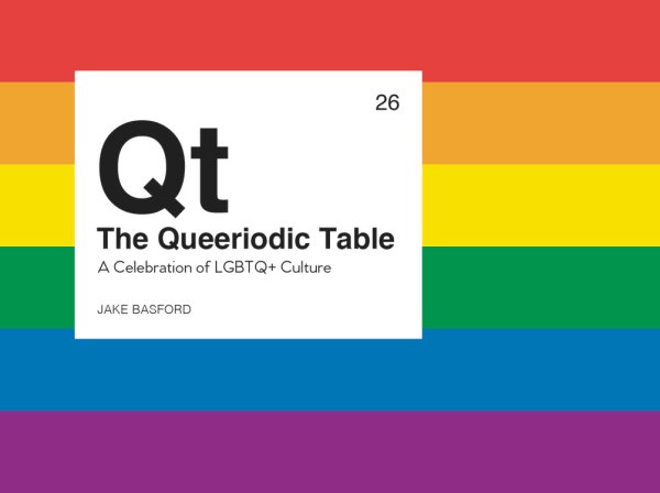 The Queeriodic Table: A CELEBRATION OF LGBTQ+ CULTURE cover