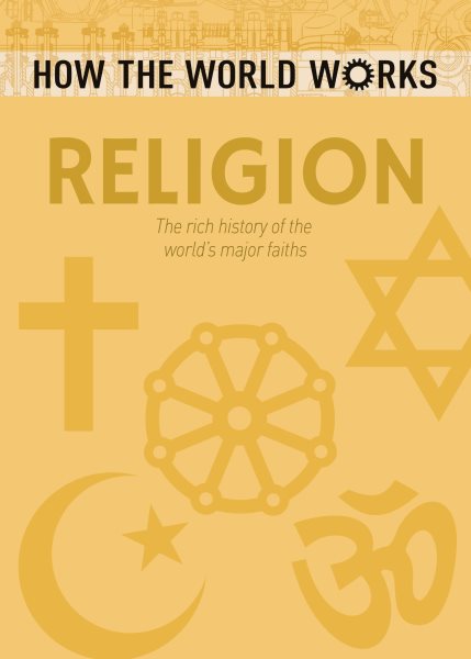 How the World Works: Religion: The rich history of the world's major faiths (How the World Works, 2) cover
