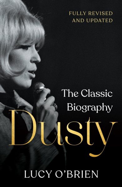 Dusty: The Classic Biography cover