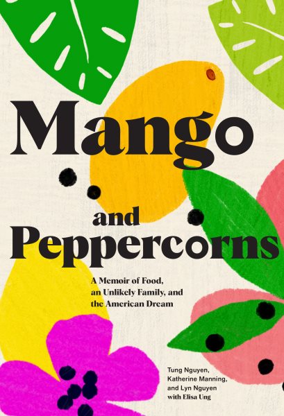 Mango and Peppercorns: A Memoir of Food, an Unlikely Family, and the American Dream cover