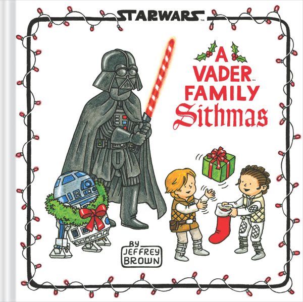 Star Wars: A Vader Family Sithmas (Star Wars x Chronicle Books) cover
