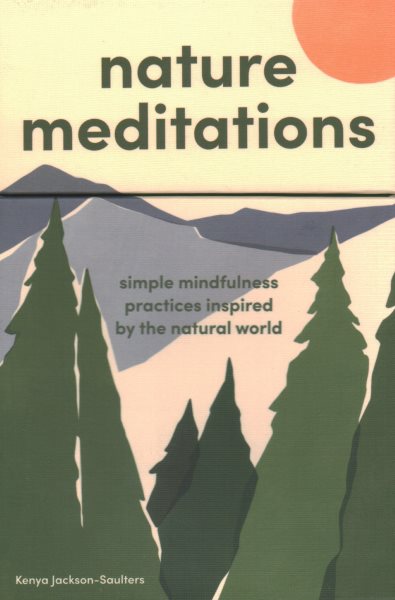 Nature Meditations Deck: Simple Mindfulness Practices Inspired by the Natural World cover