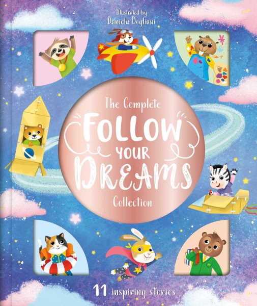 The Complete Follow Your Dreams Collection: Storybook Treasury with 11 Tales cover