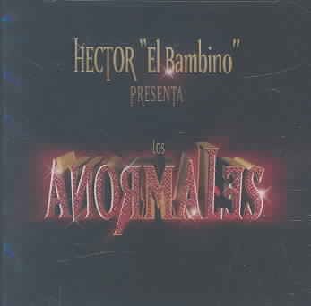 Hector El Bambino Presenta Los Anormales