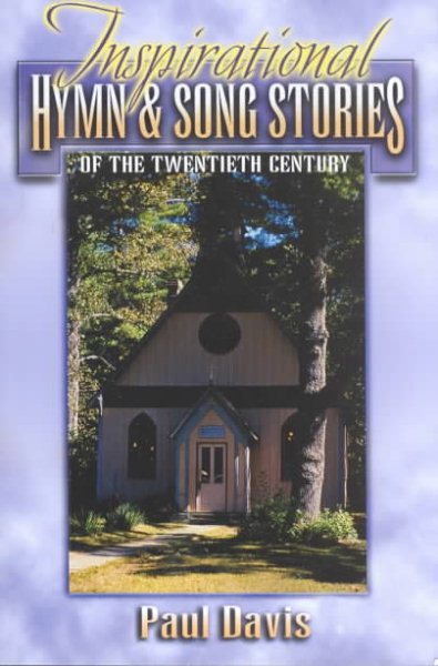 Inspirational Hymn & Song Stories of the Twentieth Century cover