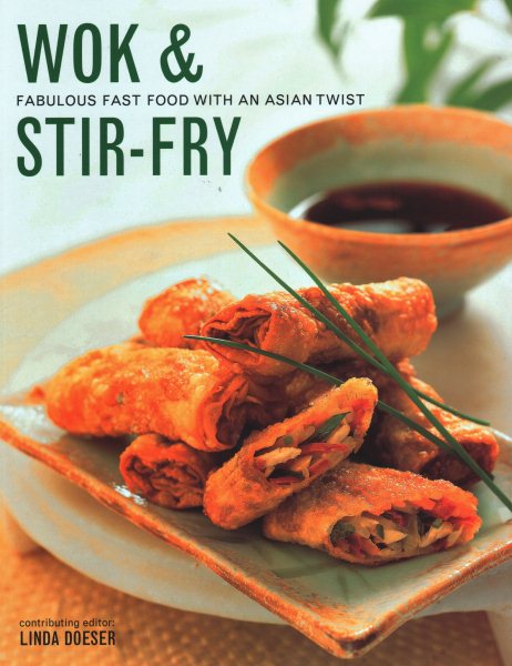Wok & Stir-Fry: Fabulous Fast Food With Asian Flavours cover