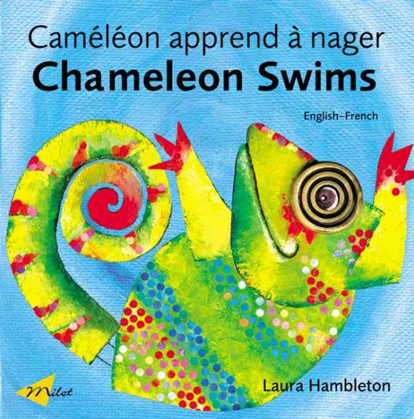 Chameleon Swims (EnglishFrench) (Chameleon series)