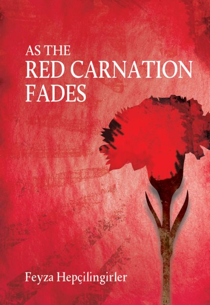 As the Red Carnation Fades (Turkish Literature) cover