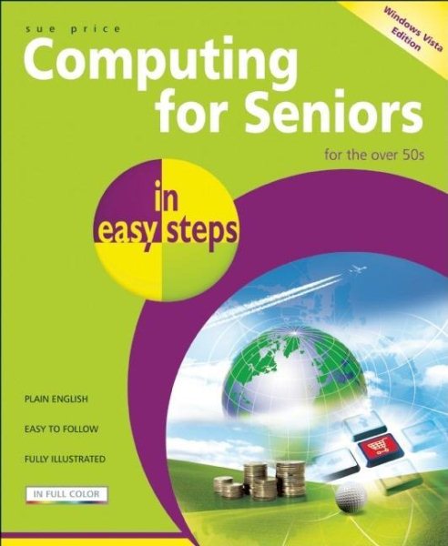 Computing for Seniors in easy steps ? Windows Vista Edition: For the Over 50's cover