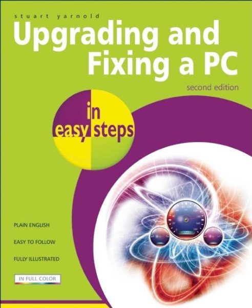 Upgrading and Fixing a PC in easy steps cover