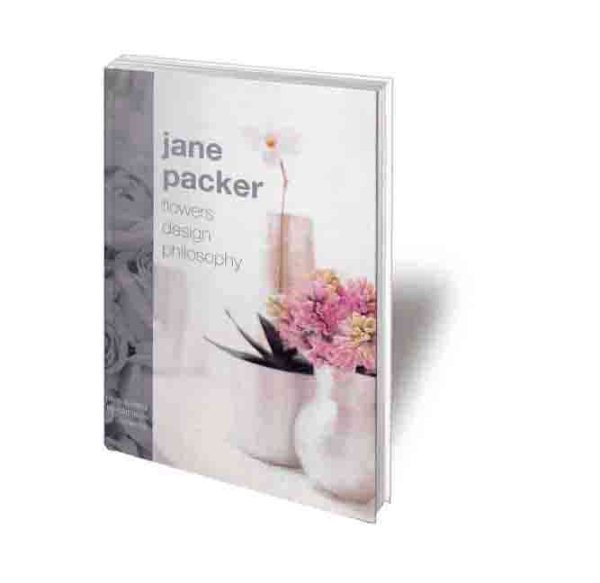 Jane Packer: Flowers * Design * Philosophy cover