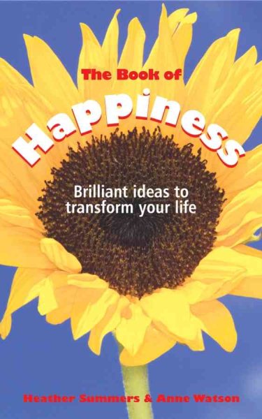 The Book of Happiness: Brilliant Ideas to Transform Your Life cover