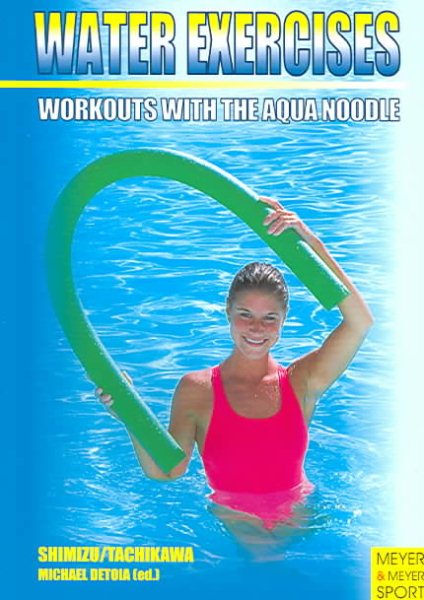 Water Exercises: Workouts With the Aqua Noodle cover