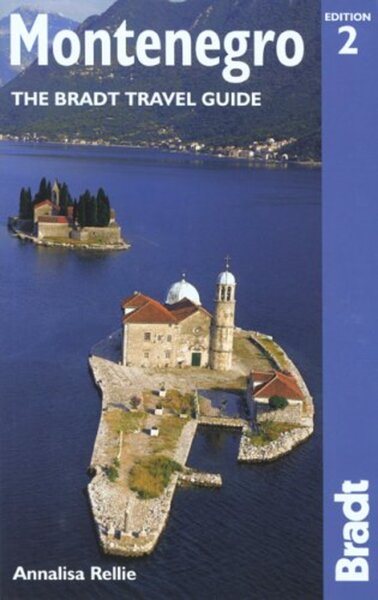 Montenegro, 2nd: The Bradt Travel Guide