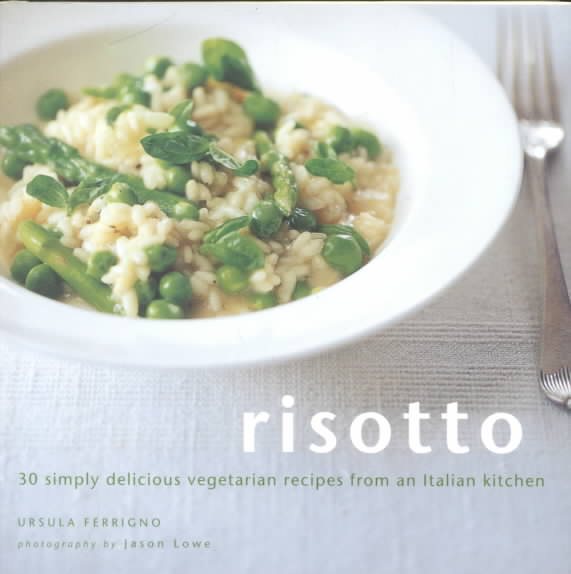 Risotto: 30 Simply Delicious Vegetarian Recipes from an Italian Kitchen cover