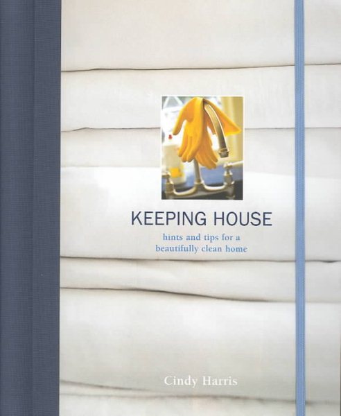 Keeping House: Hints and Tips for a Beautifully Clean Home cover