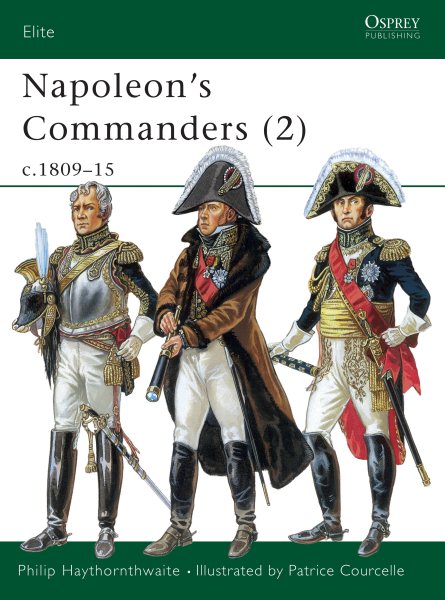 Napoleon's Commanders (2): c.1809–15 (Elite)