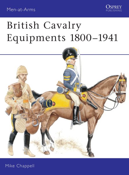 British Cavalry Equipments 1800–1941: revised edition (Men-at-Arms) cover