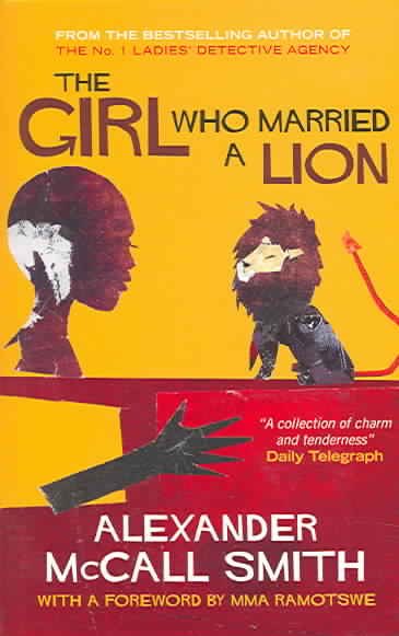 The Girl Who Married a Lion. Alexander McCall Smith
