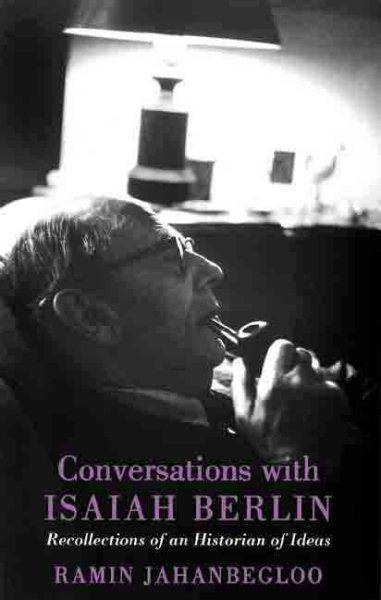 Conversations with Isaiah Berlin: Recollections of an Historian of Ideas cover