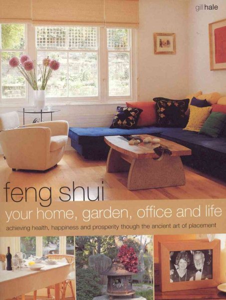 Feng Shui: Your Home, Garden, Office and Life cover