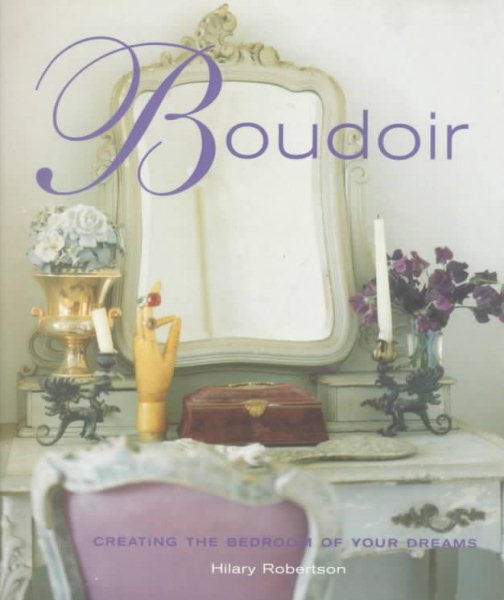 Boudoir: Creating the Bedroom of Your Dreams cover