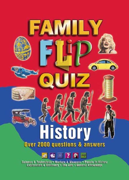 History: Family Flip Quiz (Family Flip Quiz series)