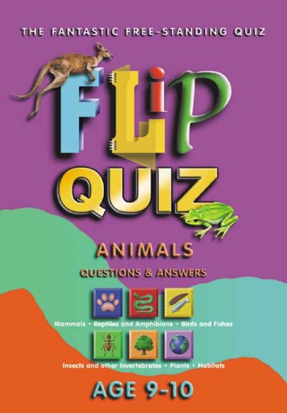 Animals Age 9-10: Flip Quiz: Questions & Answers (Flip Quiz series)