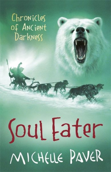 Soul Eater: Chronicles of Ancient Darkness book 3 (Chronicles Of Ancient Darkness) [Paperback] [Jan 01, 2007] Michelle Paver cover